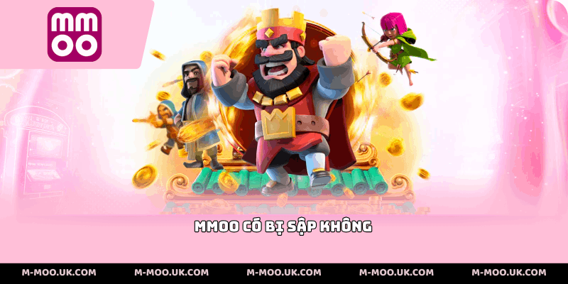 MMOO Có Bị Sập Không